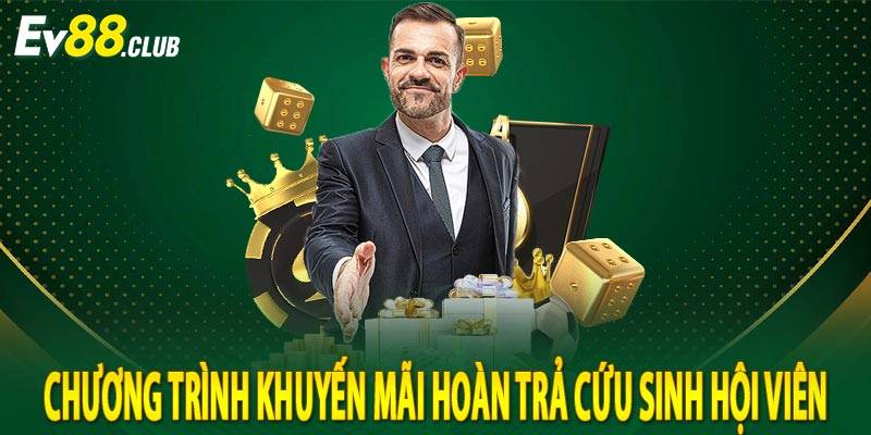 Chương trình khuyến mãi hoàn trả cứu sinh hội viên